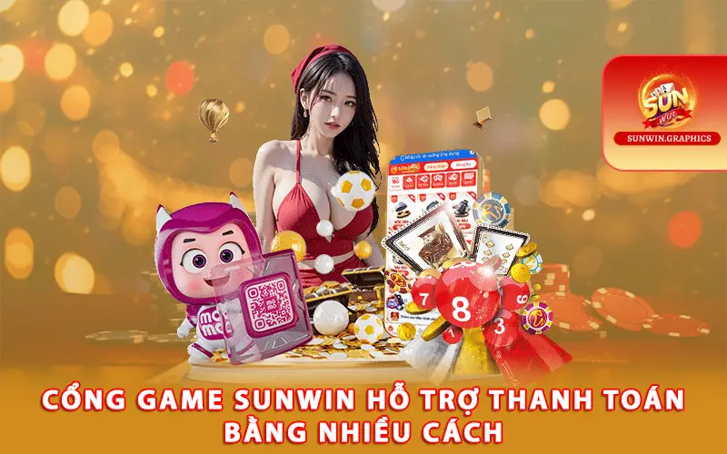 Cong-game-Sunwin-ho-tro-thanh-toan-bang-nhieu-cach