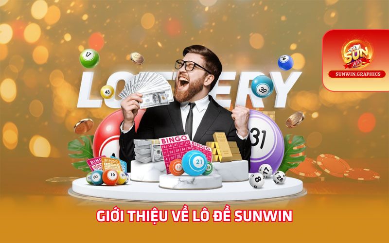 Giới thiệu về lô đề Sunwin