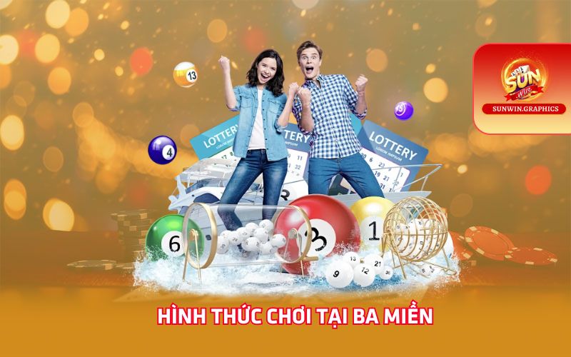 Hình thức chơi tại ba miền