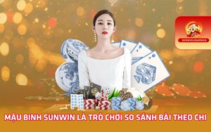 Mậu binh Sunwin là trò chơi so sánh bài theo chi