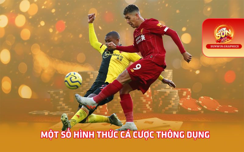 Một số hình thức cá cược thông dụng 