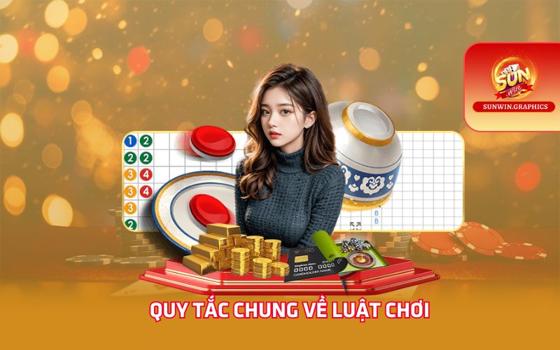 Quy tắc chung về luật chơi