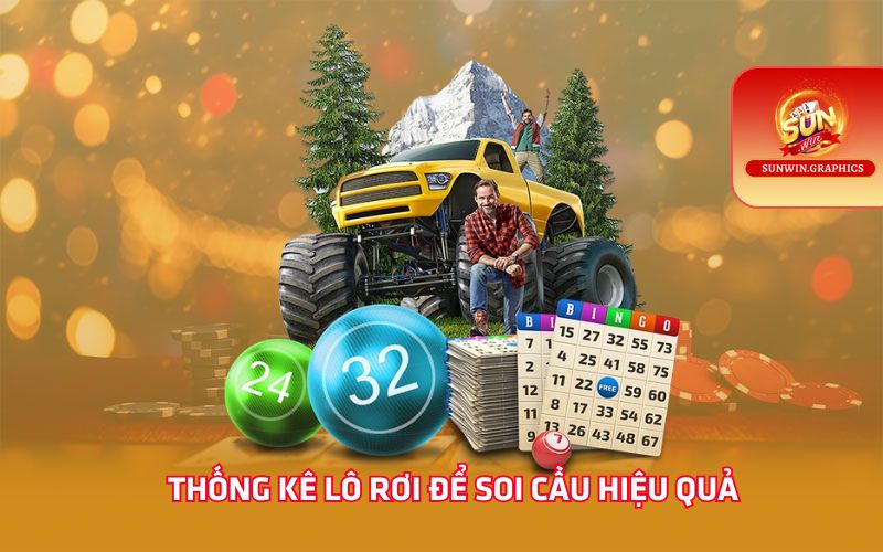 Thống kê lô rơi để soi cầu hiệu quả 