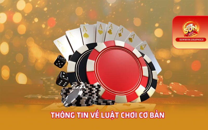 Thông tin về luật chơi cơ bản